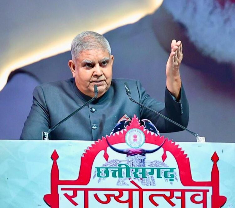 छत्तीसगढ़ देश के लिए एक मिसाल, यहां विकास के नये कीर्तिमान बन रहे – उपराष्ट्रपति जगदीप धनखड़